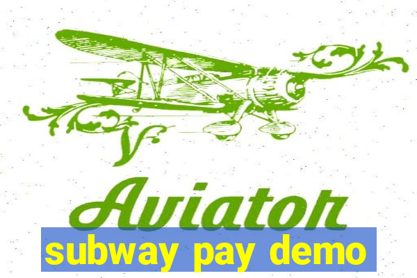 subway pay demo